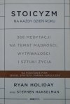 Ryan Holiday • Stoicyzm na każdy dzień roku