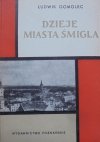 Ludwik Gomolec • Dzieje miasta Śmigla