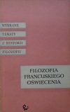 Filozofia francuskiego Oświecenia [Meslier, Mably, Wolter, Monteskiusz, Morelly, Deschamp i inni]