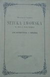 Władysław Łoziński • Sztuka lwowska w XVI i XVII wieku. Architektura i rzeźba