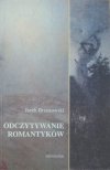 Jacek Brzozowski • Odczytywanie romantyków [Mickiewicz, Słowacki, Malczewski]