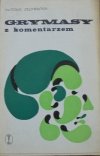 Witold Zechenter • Grymasy z komentarzem [dedykacja autora]