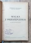 Stanisław Szwedowski Walka z przestępczością. Studium społeczne