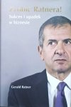 Gerald Ratner Zrobić Ratnera! Sukces i upadek w biznesie