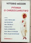 Vittorio Messori Pytania o chrześcijaństwo