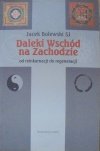 Jacek Bolewski SJ • Daleki Wschód na Zachodzie. Od reinkarnacji do regeneracji
