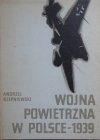 Andrzej Rzepniewski • Wojna powietrzna w Polsce 1939