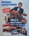 Marek Gaszyński • Cudowne lata. Moja historia Rock and Rolla w Polsce