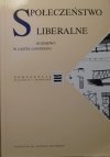 red. Krzysztof Michalski • Społeczeństwo liberalne. Rozmowy w Castel Gandolfo [Ronald Dworkin, Charles Taylor, Leszek Kołakowski]