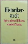 Małgorzata Łukasiewicz • Historikerstreit Spór o miejsce III Rzeszy w historii Niemiec