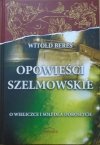 Witold Bereś Opowieści szelmowskie. O Wieliczce i soli dla dorosłych