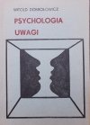 Witold Dobrołowicz • Psychologia uwagi