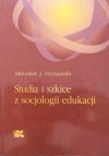 Mirosław Szymański Studia i szkice z socjologii edukacji