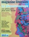  Le Magazine Litteraire • La phenomenologie. Nr 403