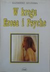 Kazimierz Szczerba • W kręgu Erosa i Psyche [seksualność]