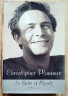 Christopher Plummer In Spite of Myself: A Memoir