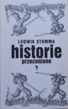 Ludwik Stomma • Historie przecenione