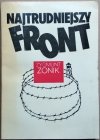 Zygmunt Zonik • Najtrudniejszy front. Krótki zarys historii ruchu oporu w systemie hitlerowskich obozów koncentracyjnych