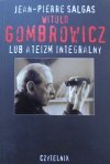 Salgas • Witold Gombrowicz lub ateizm integralny