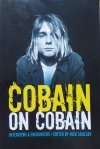 Cobain on Cobain. Interviews and Encounters