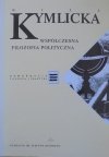 Will Kymlicka • Współczesna filozofia polityczna