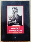 Grażyna Stachówna Władcy wyobraźni. Sławni bohaterowie filmowi