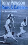 Tony Pawson • Runs & Catches. An Autobiography [dedykacja autorska]