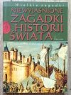 Romuald Romański Niewyjaśnione zagadki historii świata