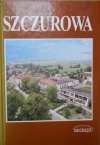 red. Józef Hampel • Szczurowa. Z dziejów wsi i gminy