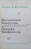 Stefan M. Kuczyński Rzeczywistość historyczna w Krzyżakach Henryka Sienkiewicza