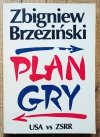 Zbigniew Brzeziński Plan gry. USA-ZSRR 