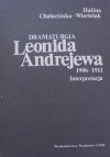 Halina Chałacińska-Wiertelak • Dramaturgia Leonida Andrejewa 1906-1911. Interpretacja