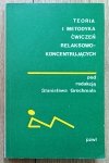 Teoria i metodyka ćwiczeń relaksowo-koncentrujących