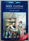 Richard Holmes Wiek cudów. Jak odkrywano piękno i grozę nauki
