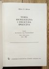Robert K. Merton Teoria socjologiczna i struktura społeczna