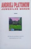 Andriej Płatonow Juwenilne morze