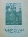 Dr. J. Śmiarowska • Higjena młodej dziewczyny [1933]