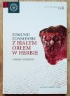 Edmund Zdanowski Z białym orłem w herbie. Gawędy o Gnieźnie