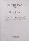 Hans Jonas Zmiana i trwałość. O podstawach rozumienia przeszłości