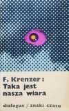 Ferdinand Krenzer Taka jest nasza wiara