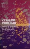 Czesław Porębski • Umowa społeczna. Renesans idei [Hobbes, Locke, Rousseau, Kant, Rawls, Nozick]