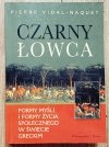 Pierre Vidal-Naquet Czarny łowca. Formy myśli i formy życia społecznego w świecie greckim