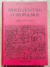 Społeczeństwo staropolskie seria nowa tom II Społeczeństwo a przestępczość