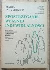 Maria Jarymowicz Spostrzeganie własnej indywidualności