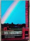 Bóg i Auschwitz. O Edycie Stein, wizycie Papieża Benedykta XVI i Bogu w mrokach dziejów