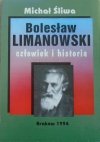 Michał Śliwa • Bolesław Limanowski. Człowiek i historia