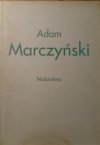 Adam Marczyński 1908-1985. Malarstwo • Katalog wystawy ASP