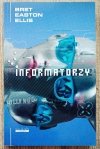Bret Easton Ellis Informatorzy