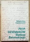 Władysław Kupiszewski Język Dzienników Stefana Żeromskiego