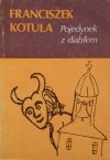 Franciszek Kotula • Pojedynek z diabłem